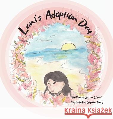Lani's Adoption Day Susan Coryell Sophia Tung 9781968524005 Little Sister Books