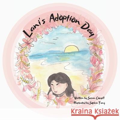 Lani's Adoption Day Susan Coryell Sophia Tung 9781968524050 Little Sister Books