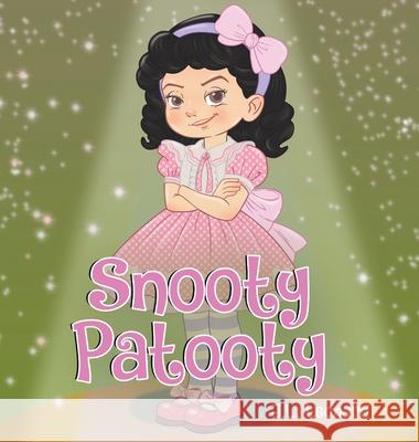 Snooty Patooty J. L. Leonard 9781968537258 Write and Release Publishing