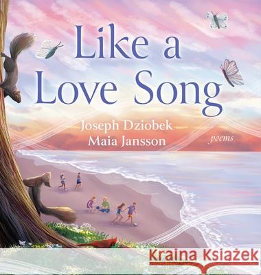 Like a Love Song Joseph Dziobek Maia Jansson 9781968548179 Stillwater River Publications