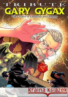 Tribute: Gary Gygax: Dungeons and Dragons Darren G. Davis Lucy Fidelis 9781968566357 Tidalwave Productions