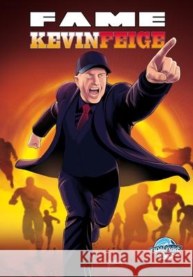 Fame: Kevin Feige: Mastermind Behind the MCU David Lee Andrews Roe M?squita Pablo Martinena 9781968566869 Tidalwave Productions