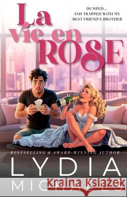 La Vie en Rose: Artist Rendition Lydia Michaels 9781968592233 Lydia Michaels Books, LLC