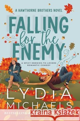 Falling for the Enemy Lydia Michaels 9781968592455