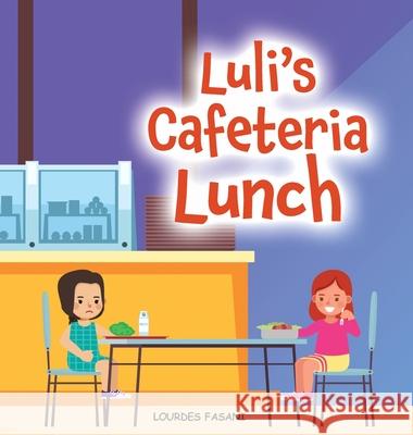 Luli's Cafeteria Lunch Lourdes Fasani 9781968615130 Lourdes Fasani