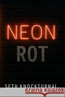 Neon Rot Seth Knockturnal 9781968665005