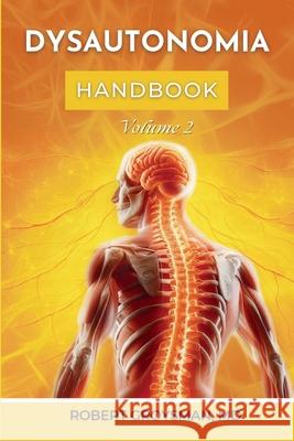 The Complete Long COVID Handbook: Volume 2 Dysautonomia Robert Groysman 9781968686031 Southwest Pain Management, Pllc