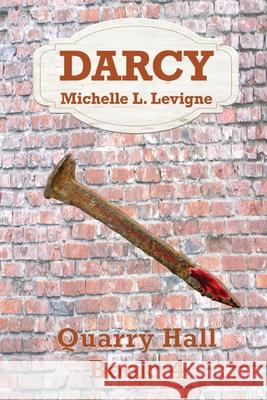Darcy: When old vendettas and dark pasts converge, an idealistic young woman stands in the crosshairs as pawn and prize. Michelle L. Levigne 9781968693077 MT Zion Ridge Press LLC