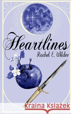 Heartlines Rachel E. Wilder Anna Graziosi 9781968700379 Indie Author Revolution, LLC
