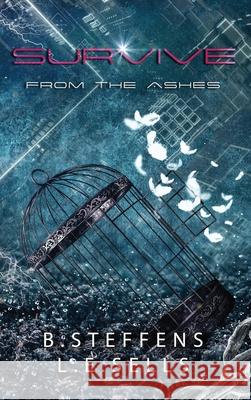Survive B. Steffens L. E. Sells 9781968700935 Indie Author Revolution