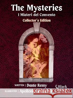 The Mysteries, Collector's Edition Illustrated by Apollonia Saintclair: I Misteri del Convento Dante Remy Apollonia Saintclair 9781968703134 Black Fern, an Imprint of Erosetti Press