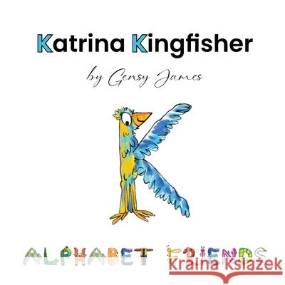 Katrina Kingfisher: A Book Lover's Tale Gensy James Amurtha Godage 9781968704100 Gensy James