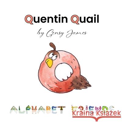 Quentin Quail: Never Quits Gensy James 9781968704162 Gensy James