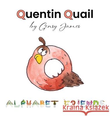 Quentin Quail: Never Quits Gensy James 9781968704421