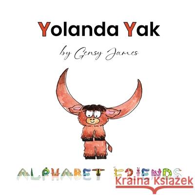 Yolanda Yak: A Very Smelly Story Gensy James Amurtha Godage 9781968704766 Gensy James