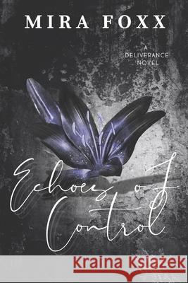 Echoes of Control Mira Foxx 9781968727017 Vixen & Prose Publishing