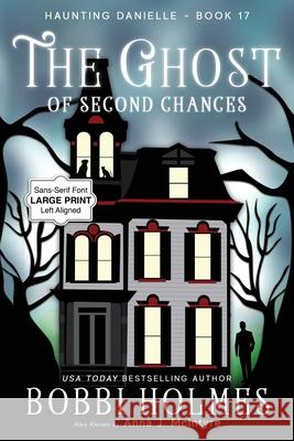 The Ghost of Second Chances Bobbi Holmes Anna J. McIntyre Elizabeth Mackey 9781968738006 Robeth Publishing, LLC