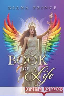 Book of Life Course in Ascension: 12 Months of Pure Heavenly Good News! Diana Prince 9781968750176 Authors' Tranquility Press