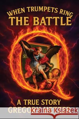 The Battle Gregory Hetzer 9781968750886