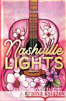 Nashville Lights Julie Capulet 9781968790172 Julie Capulet