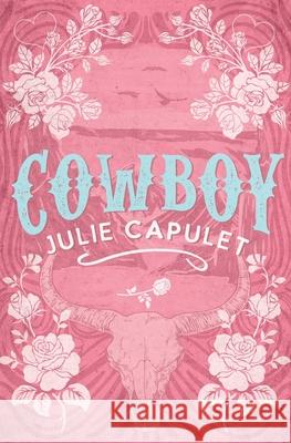 Cowboy [Alternate Cover] Julie Capulet 9781968790189 Julie Capulet