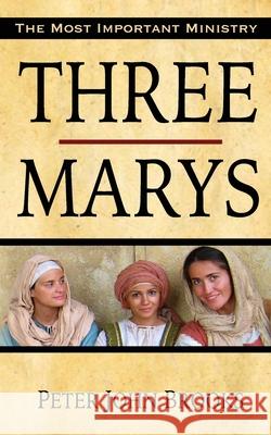 Three Marys Peter John Brooks 9781968804039 Fivestone New Media