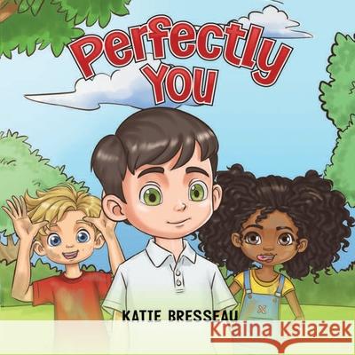 Perfectly You Katie Bresseau 9781968809393 Book Publishing LLC