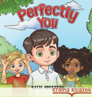 Perfectly You Katie Bresseau 9781968809409 Book Publishing LLC