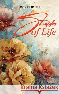 Shades of Life Rashid Gill 9781968809430 Book Publishing LLC