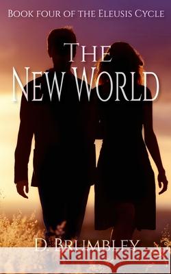 The New World D. Brumbley 9781968827069 Two in One Publishing
