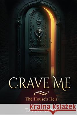 Crave Me Tatum Cole 9781968836016