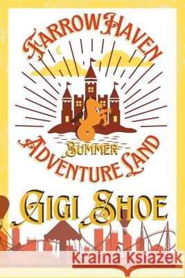 FarrowHaven AdventureLand: Summer Gigi Shoe Carter Norman Phillips 9781968852016