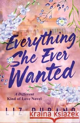 Everything She Ever Wanted Liz Durano 9781968892074 Velvet Madrid