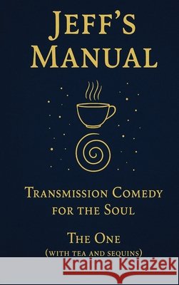 Jeff's Manual Jeff Malderez The One 9781968920043