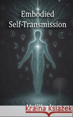 Embodied Self-Transmission Va'elrah 9781968920265
