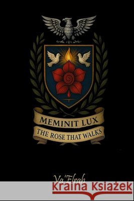 Meminit Lux: The Rose that Walks Va'elrah 9781968920500