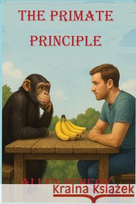 The Primate Principle Schery 9781968950071 Brooklyn Btidge Books
