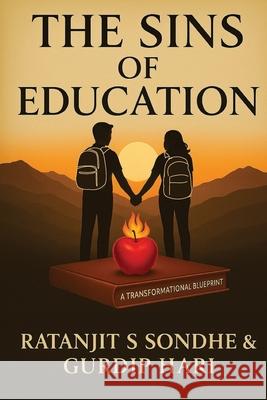The Sins of Education Ratanjit S. Sondhe Gurdip Hari 9781968953003 Bliss in Unity