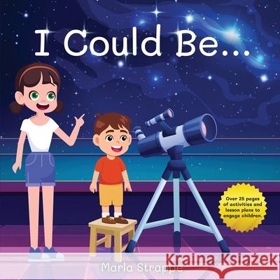 I Could Be... Marla Strappe 9781968966676 Marla Strappe