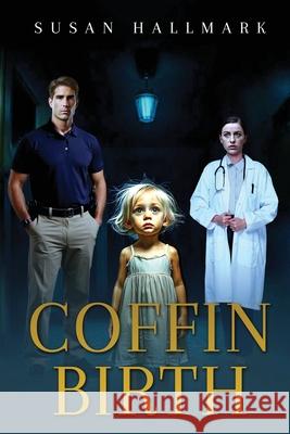 Coffin Birth Susan Hallmark 9781968966768 Susan Hallmark
