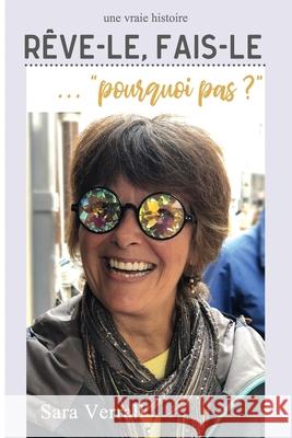 R?ve-le, fais-le... pourquoi pas ? Sara Verrall 9781969046049