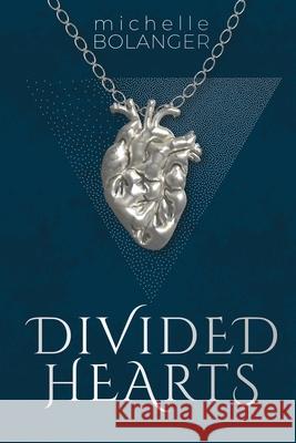 Divided Hearts Michelle Bolanger 9781969047015 Risen Fiction Publishing
