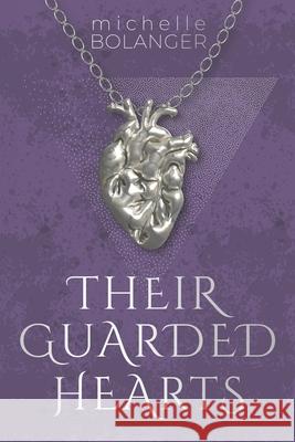 Their Guarded Hearts Michelle Bolanger 9781969047060 Risen Fiction Publishing