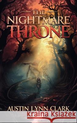 The Nightmare Throne Austin Lynn Clark 9781969055010