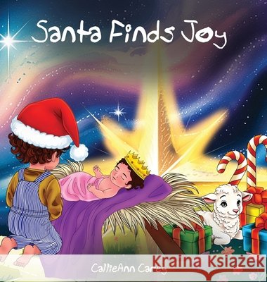 Santa Finds Joy Callieann Carey 9781969120725