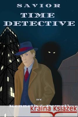 Time Detective Kenneth L. Powell 9781969130007