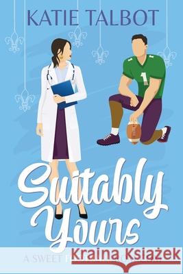 Suitably Yours Katie Talbot 9781969144097 Katie Talbot