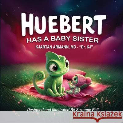 Huebert Has A Baby Sister Kjartan Armann Suzanne Pell 9781969146176 Books by Sue - Sue@booksbysue.com