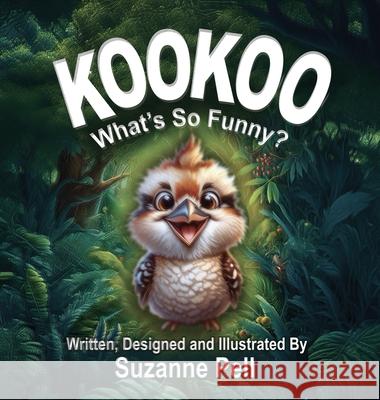 Kookoo - What's So Funny? Suzanne Lydia Pell Suzanne Pell 9781969146251