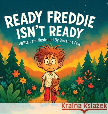 Ready Freddie Isn't Ready Pell 9781969146350 Books by Sue - Sue@booksbysue.com